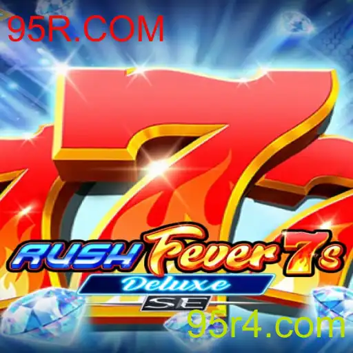 Descubra o Fascinante Mundo de RushFever7sDeluxeSE